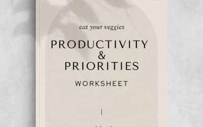 Eat your veggies – Productivity & Priorities Worksheet