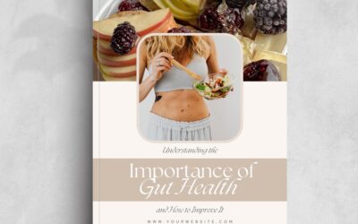 Understanding the Importance of Gut Health and How to Improve It