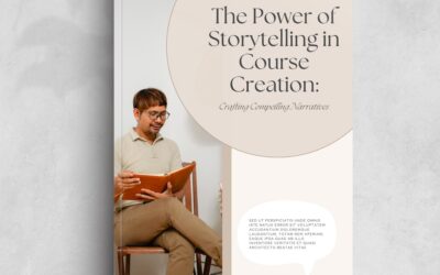 The Power of Storytelling in Course Creation: Crafting Compelling Narratives