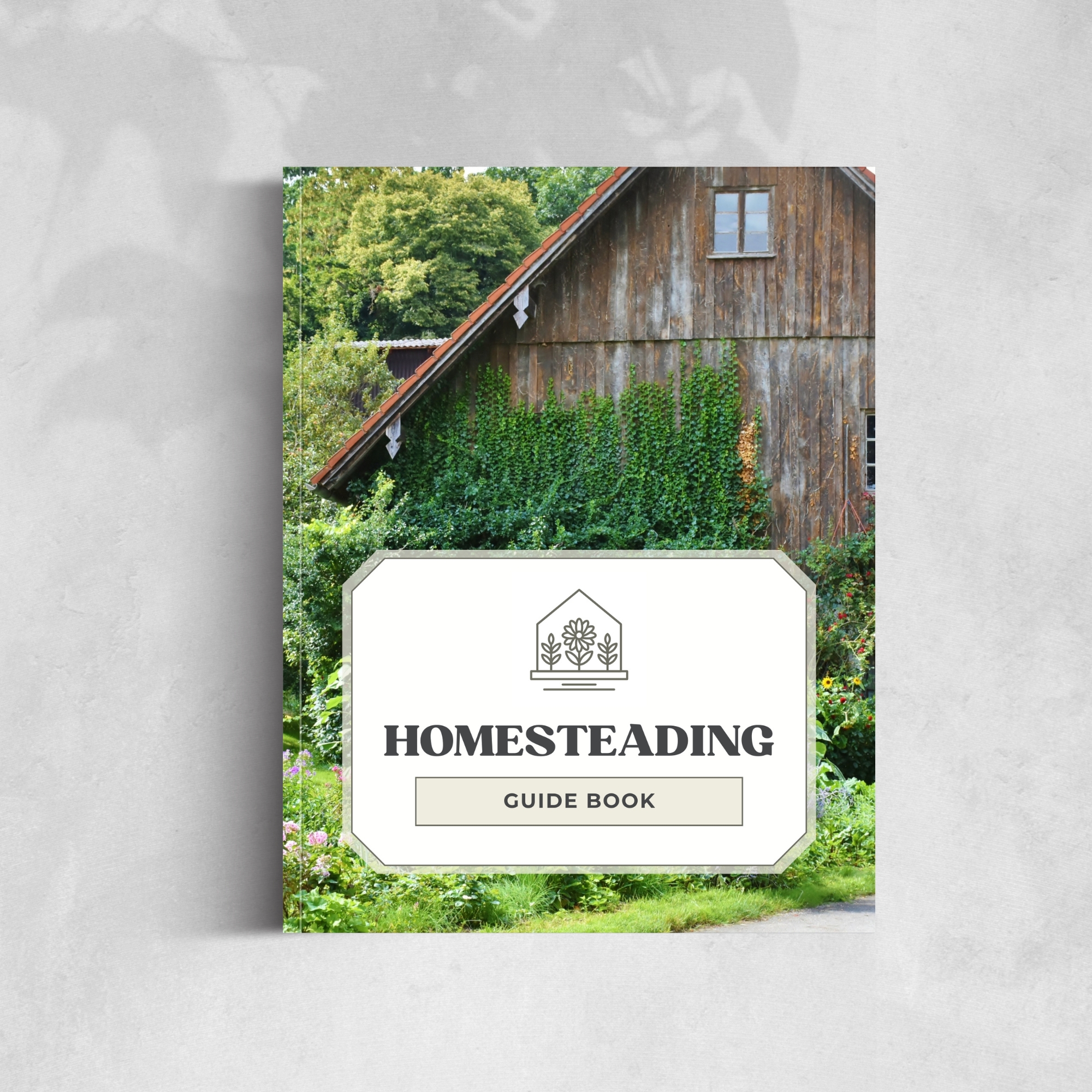 Homesteading Guide E BOOK Mock Up