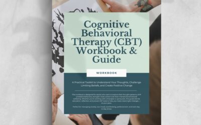 Cognitive Behavioral Therapy Guide and Workbook
